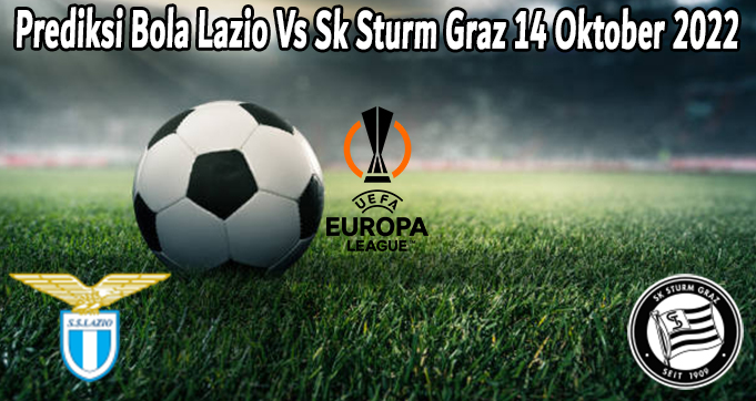 Prediksi Bola Lazio Vs Sk Sturm Graz 14 Oktober 2022