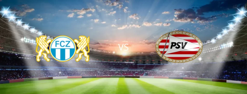 Prediksi Bola FC Zurich Vs PSV 6 Oktober 2022